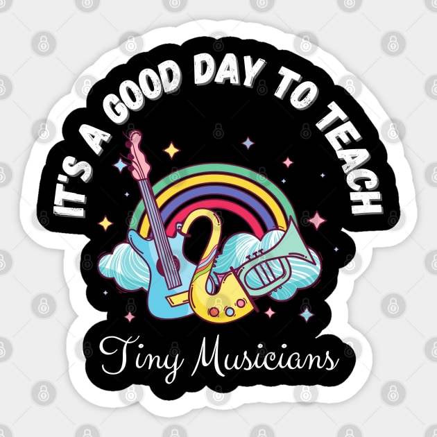 It's A Good Day To Teach Tiny Musicians, Music Teacher Cute boho Rainbow Sticker by JustBeSatisfied